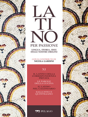 cover image of Il latino della corrispondenza privata. Le parole della cucina. Il latino nel calendario. Sallustio e Quintiliano